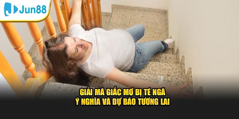 Giải Mã Giấc Mơ Bị Té Ngã - 5 Giấc Mơ Té Mà Bạn Thường Gặp 3 Giải mã giấc mơ bị té ngã có ý nghĩa gì